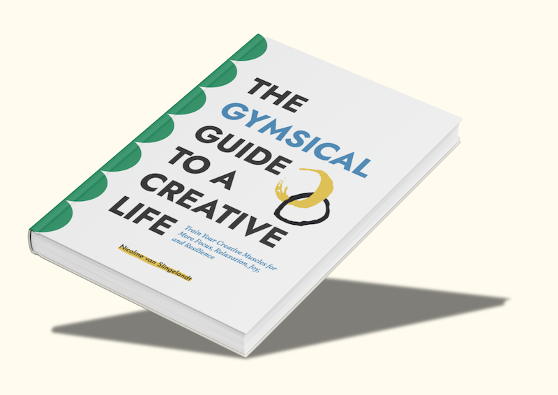 The GYMSICAL Guide to a Creative Life